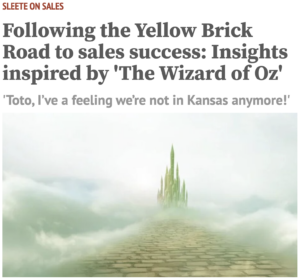 SLEETE ON SALES | Following the Yellow Brick Road to sales success: Insights inspired by 'The Wizard of Oz' | Sleete Sales Scripts, LLC | Media Sales Consultant | Sales Training